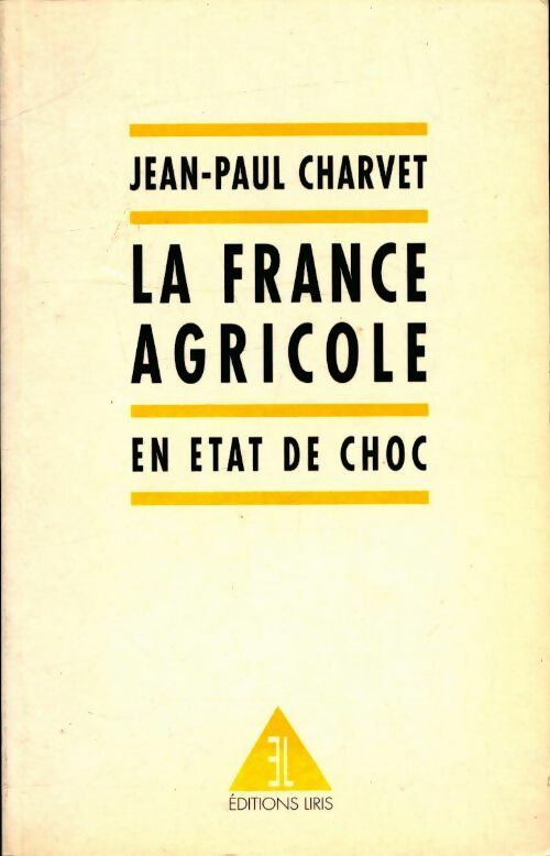 Livrenpoche : La France agricole en état de choc - Jean-Paul Charvet - Livre