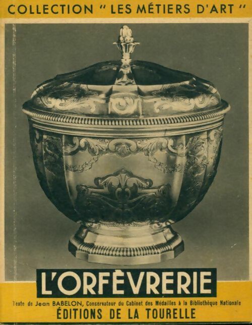 Livrenpoche : L'orfèvrerie - Jean Babelon - Livre