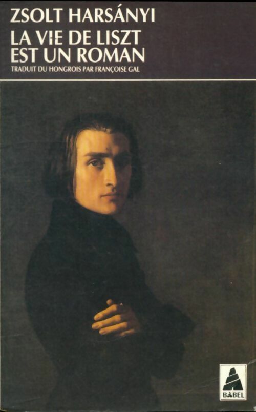 Livrenpoche : La vie de Liszt est un roman - Zsolt Haranyi - Livre