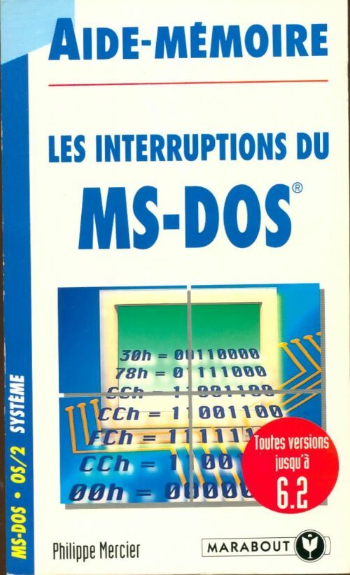Livrenpoche : Aide-mémoire des interruptions du MS-DOS - Philippe Mercier - Livre