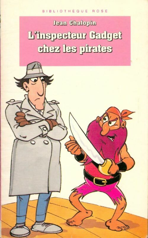 Livrenpoche : L'inspecteur Gadget chez les pirates - Jean Chalopin - Livre