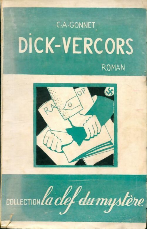 Livrenpoche : Dick-Vercors : Le roman de la résistance  - C.-A Gonnet - Livre