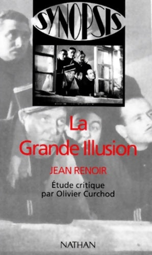 Livrenpoche : Synopsis numéro 18 : la grande illusion de jean renoir - Curchod - Livre
