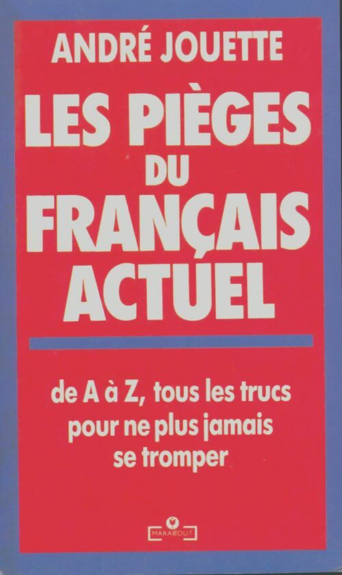 Livrenpoche : Les pièges du français actuel - André Jouette, Jouette-A - Livre