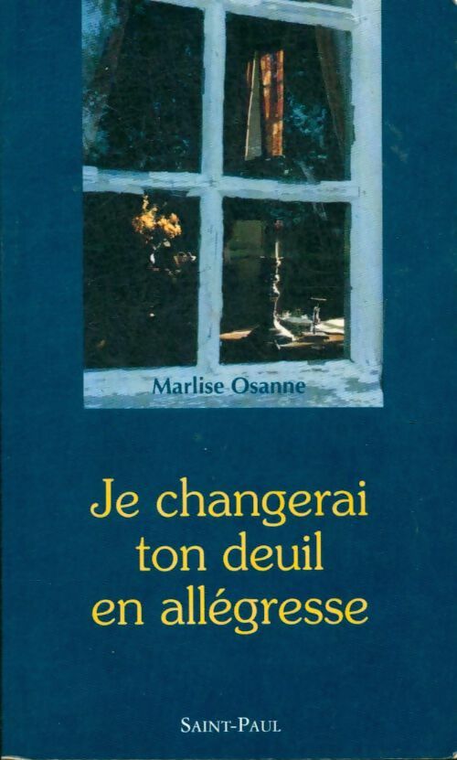 Livrenpoche : Je changerai ton deuil en allégresse - Marlise Osanne - Livre