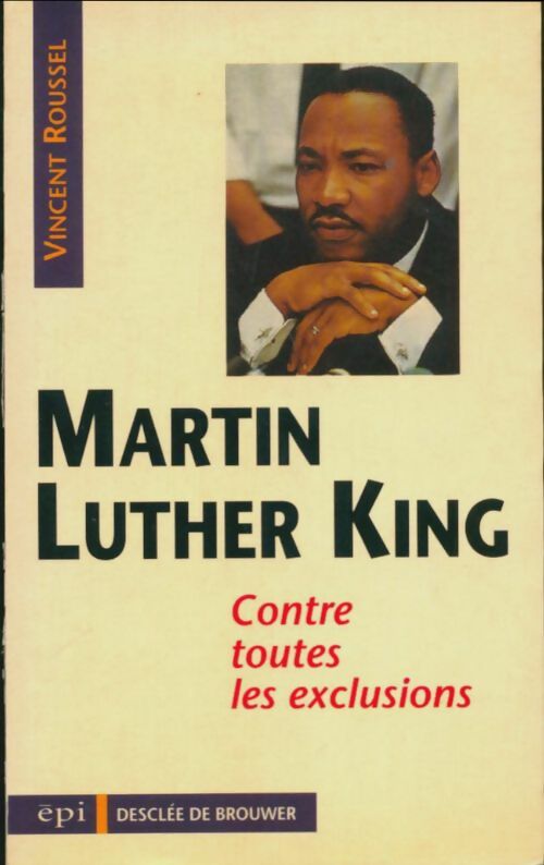 Livrenpoche : Martin luther king : Contre toutes les exclusions - Vincent Roussel - Livre