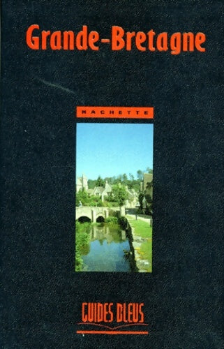 Livrenpoche : Guide Bleu : Grande-Bretagne - Collectif - Livre