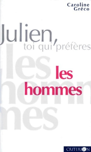 Livrenpoche : Julien toi qui préfères les hommes - Caroline Gréco - Livre