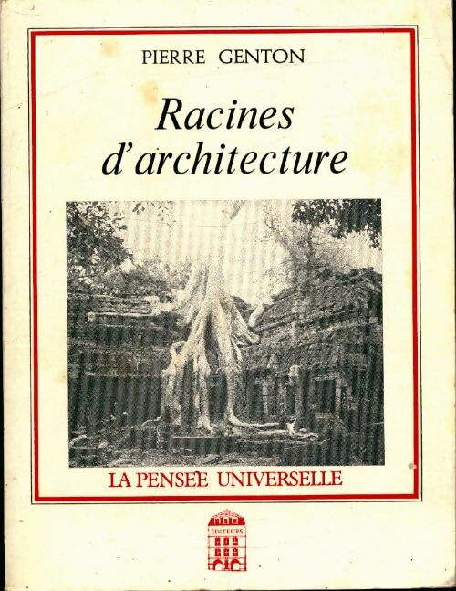 Livrenpoche : Racines d'architecture - P. Genton - Livre