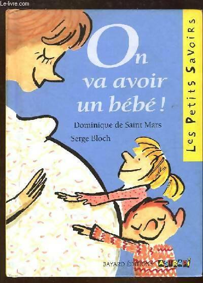 Livrenpoche : On va avoir un bébé petits savoirs - Dominique De Saint Mars - Livre
