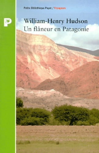 Livrenpoche : Un flâneur en Patagonie - William-henry Hudson - Livre