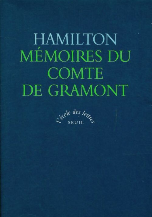Livrenpoche : Mémoires du comte de Gramont - Antoine Hamilton, Hamilton Antoine - Livre