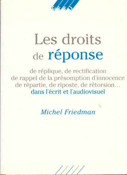 Livrenpoche : Les droits de réponse de réplique de rectification - Michel Friedman - Livre