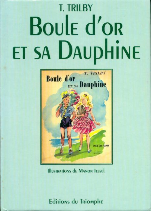 Livrenpoche : Trilby 05 - boule d or et sa dauphine - T. Trilby - Livre