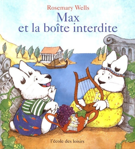Livrenpoche : Max et la boîte interdite - Rosemary Wells - Livre