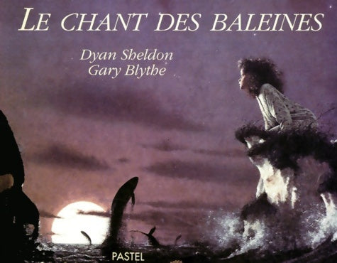 Livrenpoche : Le chant des baleines - Dyan Sheldon - Livre