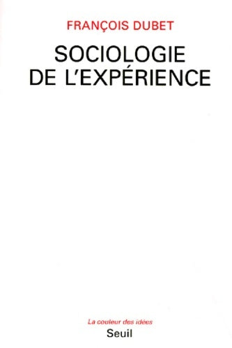 Livrenpoche : Sociologie de l'expérience - François Dubet - Livre