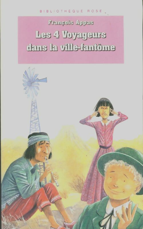 Livrenpoche : Les 4 voyageurs dans la ville-fantôme - François Appas - Livre