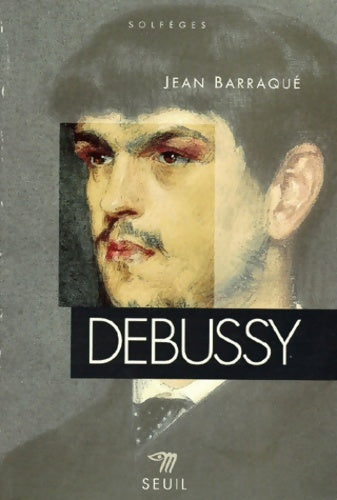 Livrenpoche : Debussy - Jean Barraque - Livre