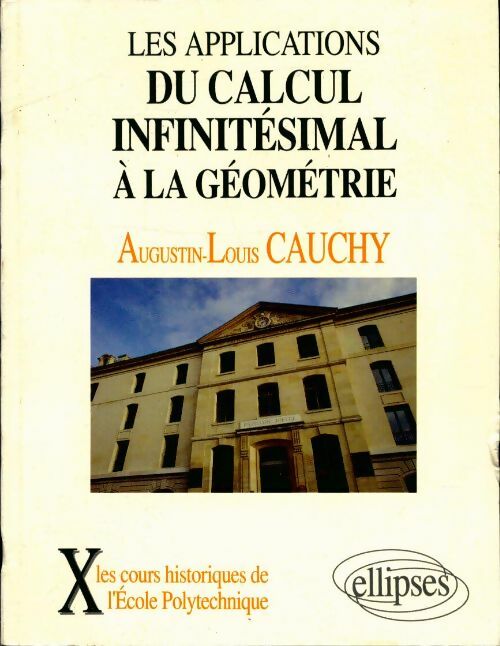 Livrenpoche : Leçons sur les applications du calcul infinitésimal à la géométrie : Tome premier - A-L Cauchy - Livre