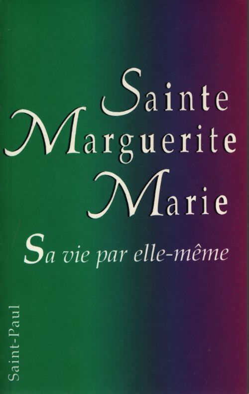 Sainte marguerite-marie - Sainte Marguerite-Marie - Livre