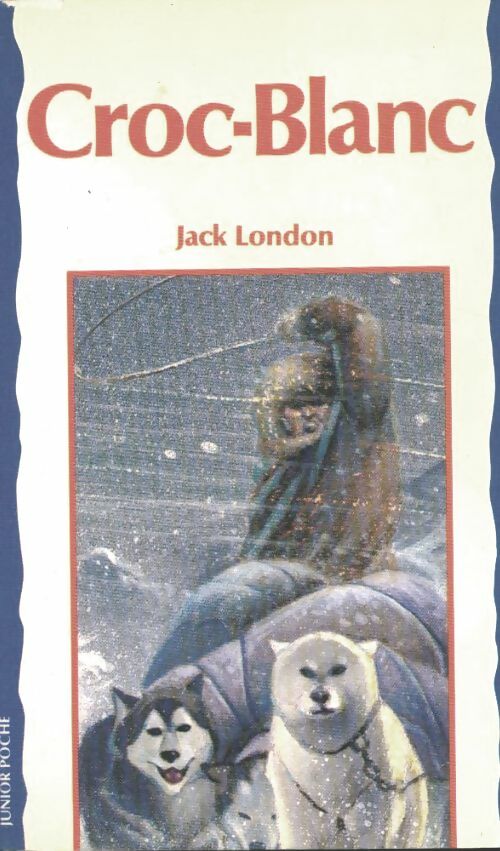 Livrenpoche : Croc-blanc - Jack London - Livre