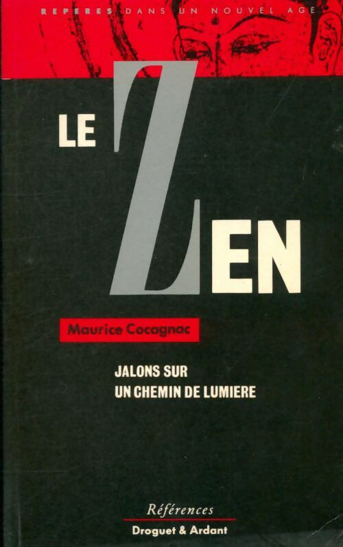Livrenpoche : Le zen : Jalons sur un chemin de lumière - Maurice Cocagnac - Livre