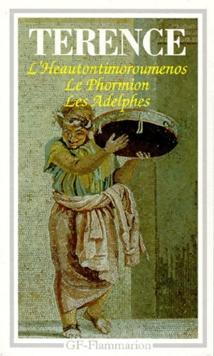Livrenpoche : Heautontimorumenos. Le phormion. Les adelphes - Terence - Livre