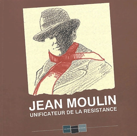 Livrenpoche : Jean moulin unificateur de la résistance - Sabine Zeitoun - Livre