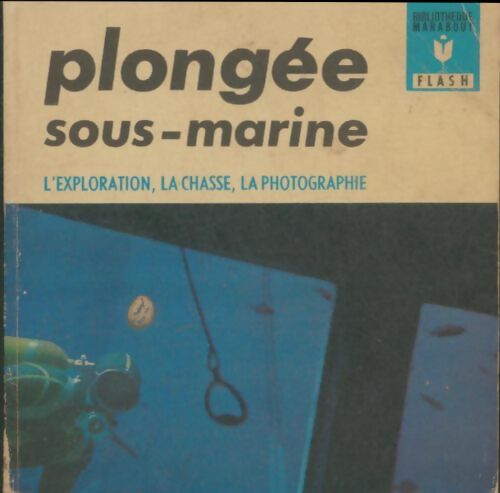 Livrenpoche : La plongée sous-marine - William Xhignesse - Livre