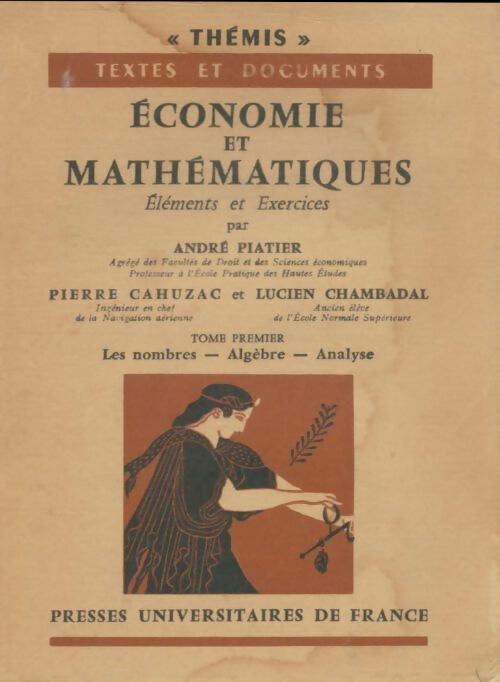 Livrenpoche : Économie et mathématiques Tome I - André Piatier - Livre