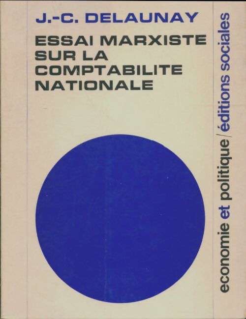 Livrenpoche : Essai marxiste sur la comptabilité nationale - J.C Delaunay - Livre
