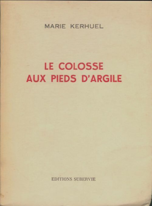 Livrenpoche : Le colosse aux pieds d'argile - Marie Kerhuel - Livre