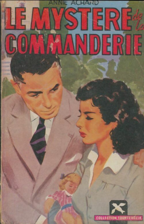 Livrenpoche : Le mystère de la commanderie - Annie Achard - Livre