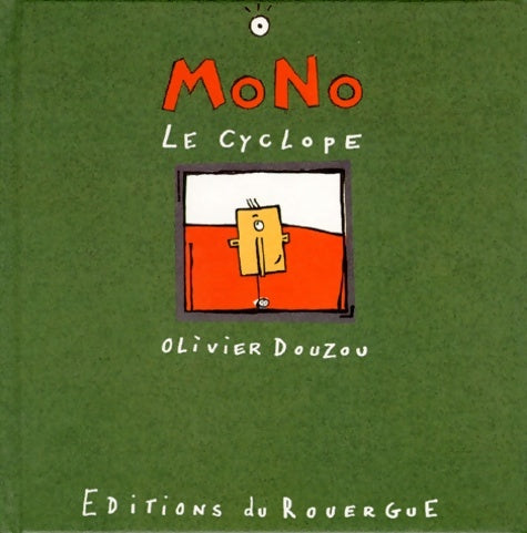 Livrenpoche : Mono le cyclope - Olivier Douzou - Livre