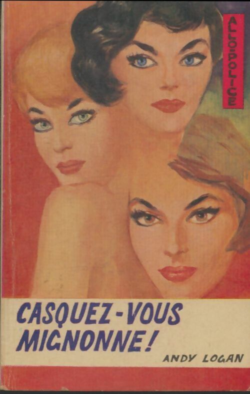 Livrenpoche : Casquez-vous mignonne ? - Andy Logan - Livre