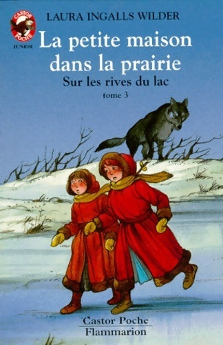 Livrenpoche : La petite maison dans la prairie Tome III : Sur les rives du lac - Laura Ingalls-Wilder - Livre
