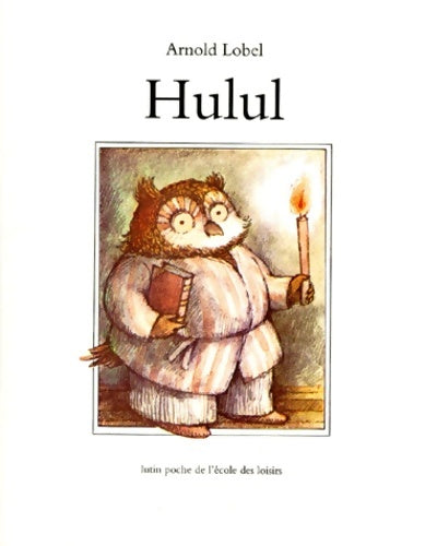 Livrenpoche : Hulul - Arnold Lobel - Livre