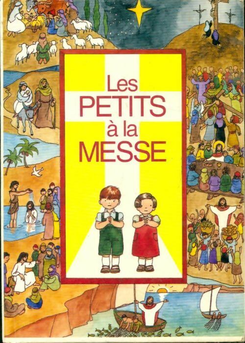 Livrenpoche : Les Petits a la Messe - Collectif, Fr. Guy Mesnard - Livre