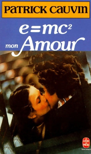 Livrenpoche : E = mc², mon amour - Patrick Cauvin - Livre