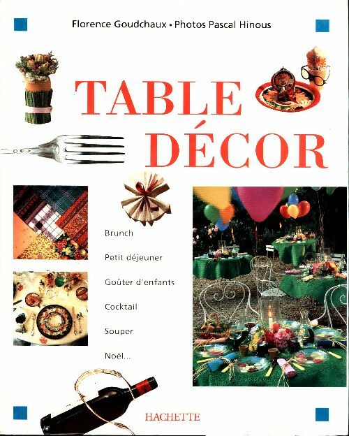 Livrenpoche : Table décor - Florence Goudchaux - Livre