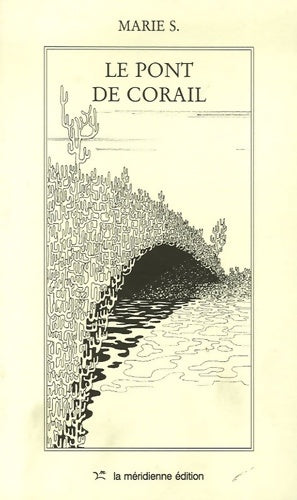 Livrenpoche : Le pont de corail - Marie S. - Livre