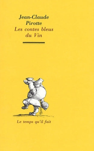 Livrenpoche : Les contes bleus du vin - Jean-Claude Pirotte - Livre