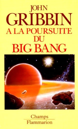Livrenpoche : A la poursuite du big-bang - John Gribbin - Livre