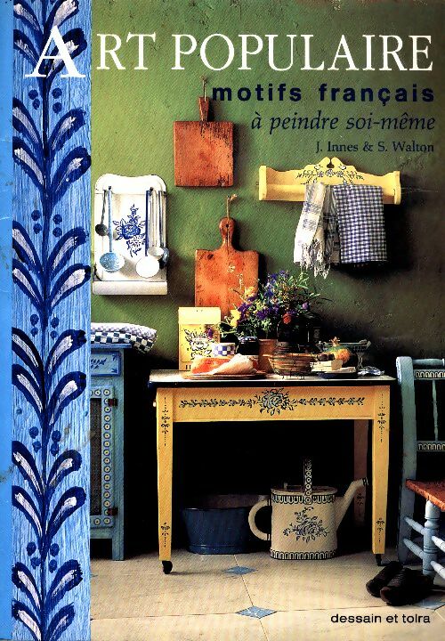 Livrenpoche : Art Populaire : Motifs français - Dessain Tolr Innes Walton - Livre