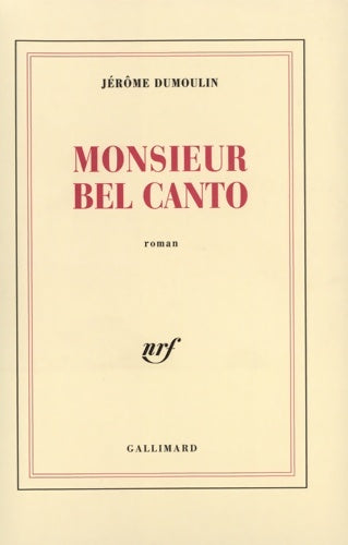 Livrenpoche : Monsieur bel canto - Jérôme Dumoulin - Livre