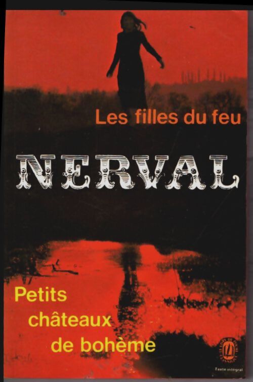 Livrenpoche : Les filles du feu / Petits châteaux de Bohème - Gérard De Nerval - Livre