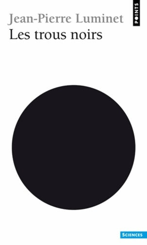 Livrenpoche : Les trous noirs - Luminet Jean-Pierre - Livre