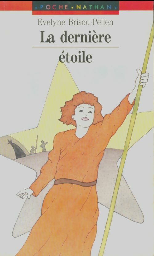 Livrenpoche : La dernière étoile - Evelyne Brisou-Pellen - Livre