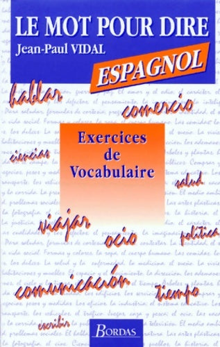 Livrenpoche : Exerc. M. P. Dire espagnol (ancienne edition) - Jean-Paul Vidal - Livre